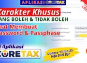 Karakter Khusus yang Tidak Boleh Digunakan Saat Membuat Passphrase di Coretax