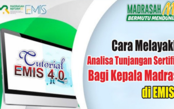 Cara Melayakkan Analisa Tunjangan Sertifikasi Kepala Madrasah