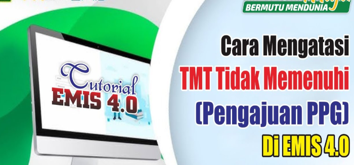 Cara Mengatasi TMT Tidak Memenuhi Pengajuan PPG di EMIS 4.0