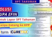 Cara Mengatasi Lupa EFIN Saat Mau Lapor SPT Tahunan