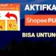 Cara Berlangganan Shopee Plus Agar Dapat Diskon Murah