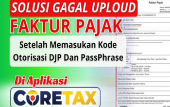 Cara Mengatasi Gagal Upload Faktur Pajak Keluaran di Coretax