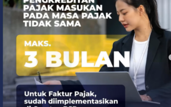 Faktur Pajak Masukan Kembali Bisa Dikreditkan Maksimal 3 Bulan di Aplikasi Coretax