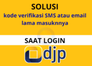 Solusi Tidak Menerima Kode Verifikasi SMS atau Email Saat Login DJP Online