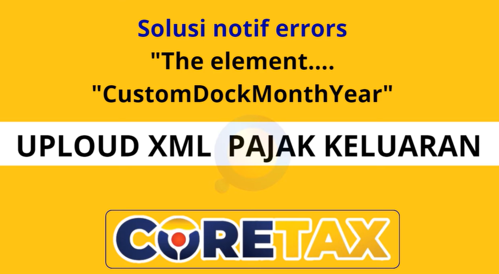 Solusi Error Saat Import XML Pajak Keluaran di Coretax: “The element ‘TaxInvoice’ has invalid element”