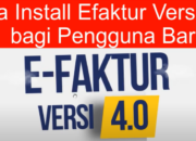 Cara Install Efaktur Versi 4.0 bagi Pengguna Baru 2025