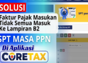 Solusi Pajak Masukan Tidak Semua Masuk ke Lampiran B2 di Coretax