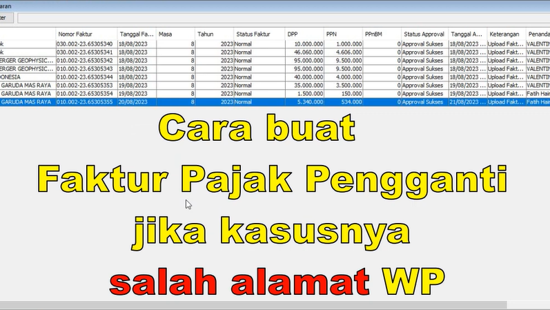 Cara Membuat Faktur Pajak Pengganti karena Salah Alamat WP