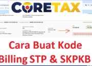 Cara Membuat Kode Billing STP dan SKPKB di Coretax